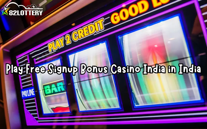 free signup bonus casino india