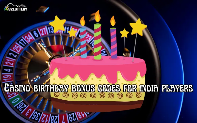 casino birthday bonus codes